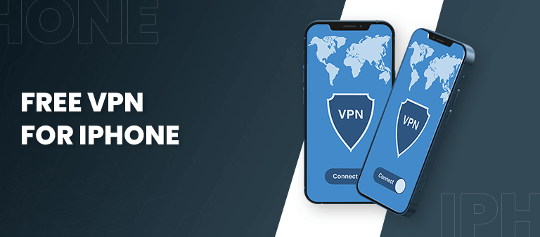 Best Free VPNs for iPhone and iOS Users (Updated 2024)
